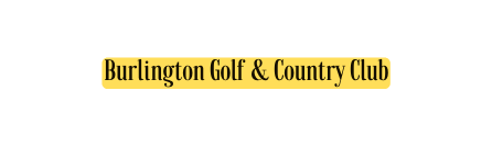 Burlington Golf Country Club