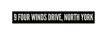 9 Four Winds drive North York